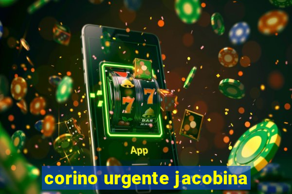 corino urgente jacobina